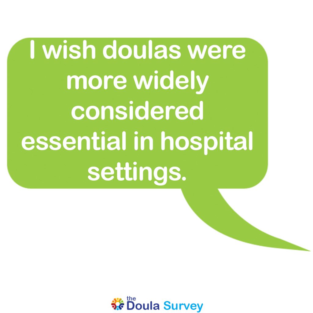I wish doulas were more widely considered essential in hospital settings